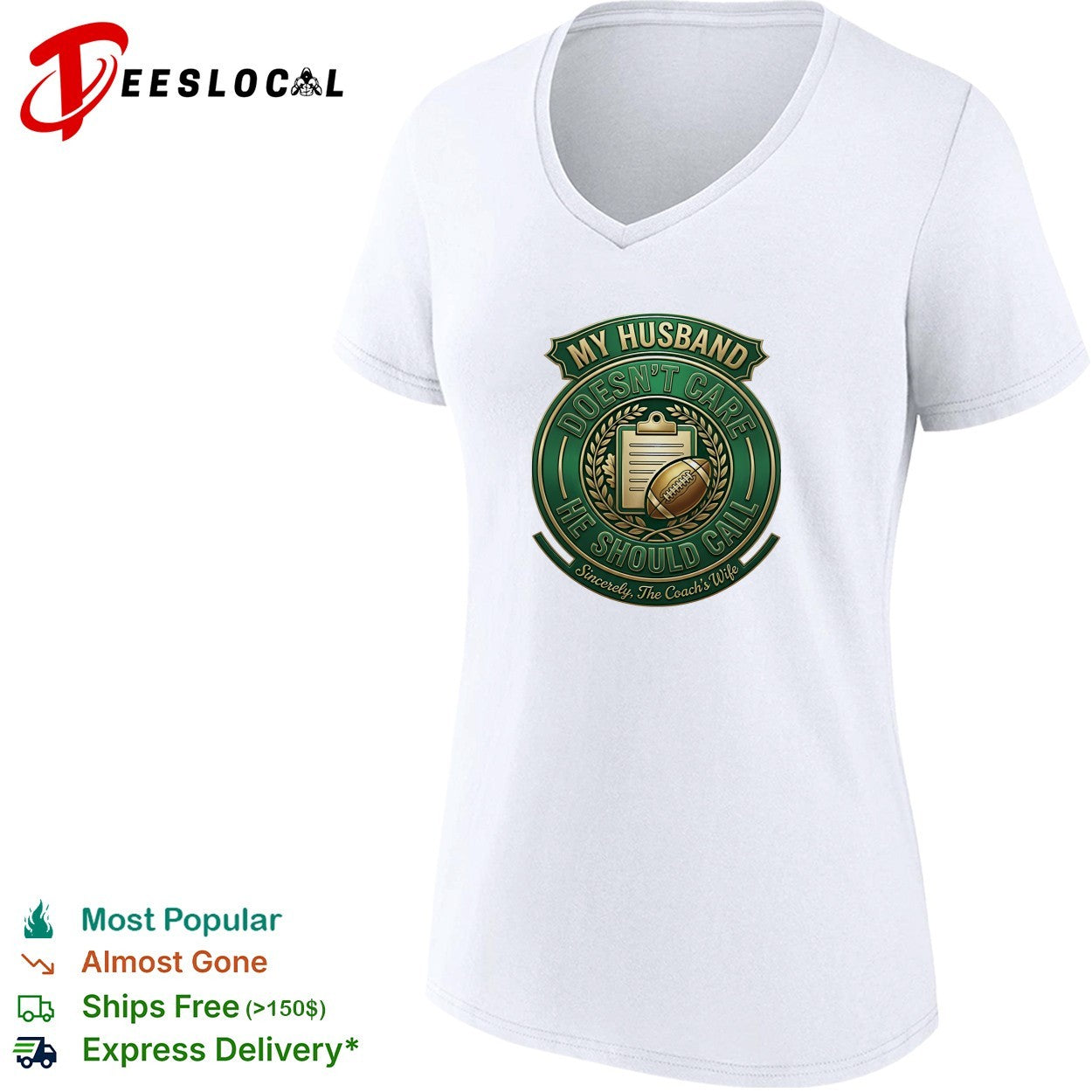 My husband doesn’t care he should call sincerely the coach’s wife football badge shirt