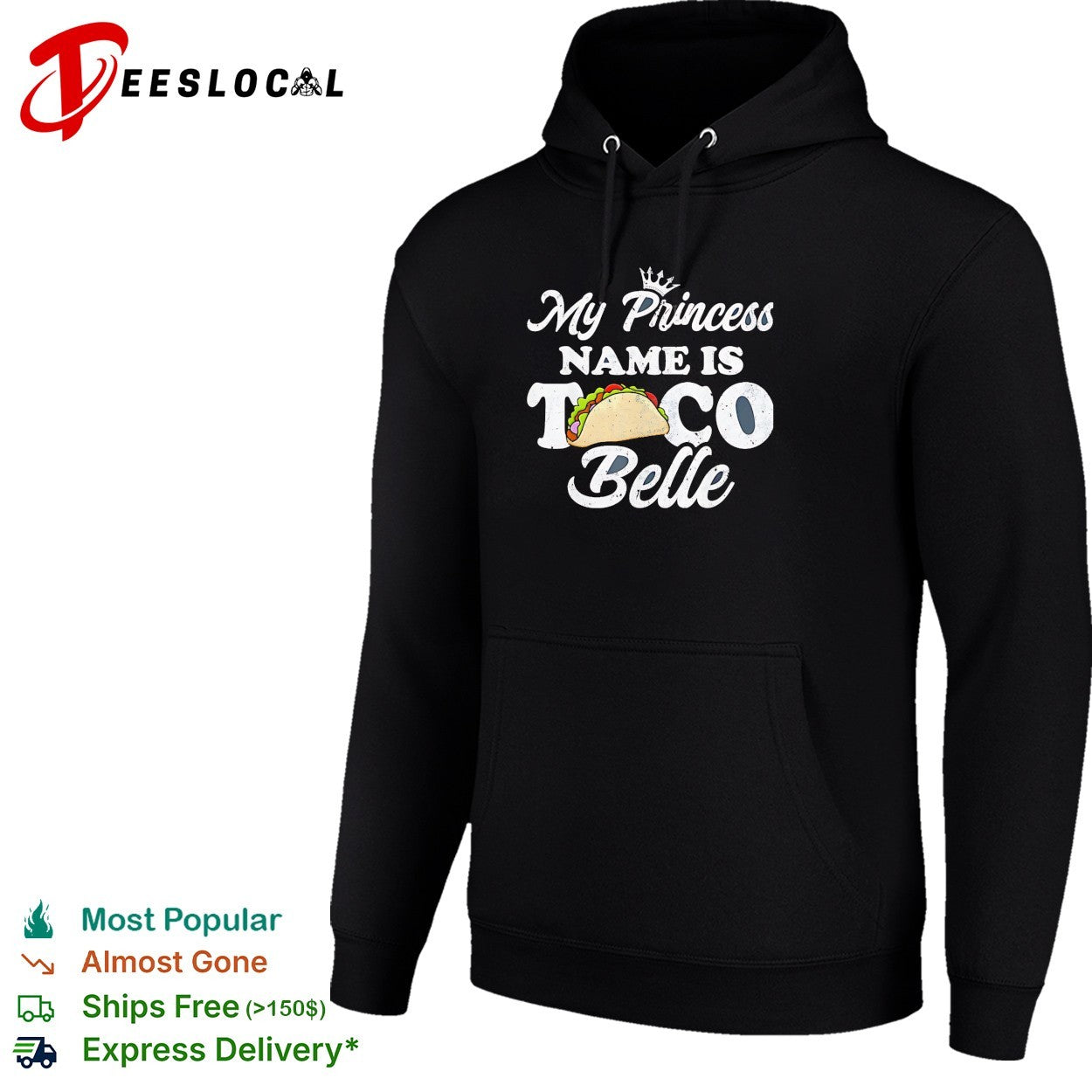 My princess name is Taco Belle shirt