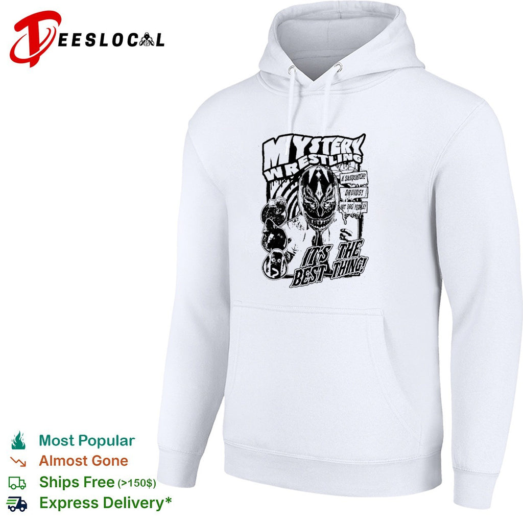 Mystery Wrestling A Sasquatch Druids Hot Dog People it is the best thing shirt
