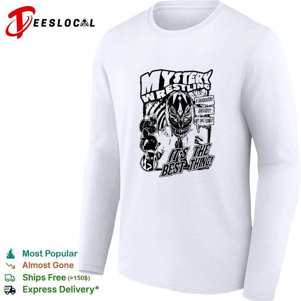 Mystery Wrestling A Sasquatch Druids Hot Dog People it is the best thing shirt