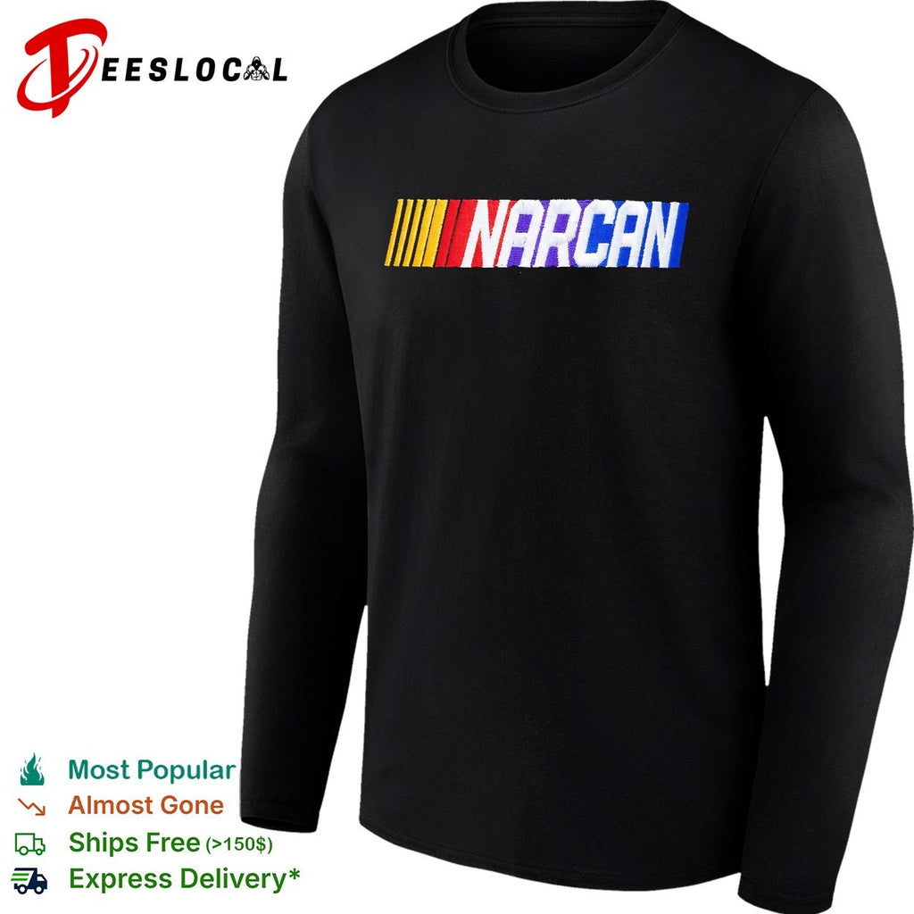 NARCAN NASCAR parody shirt