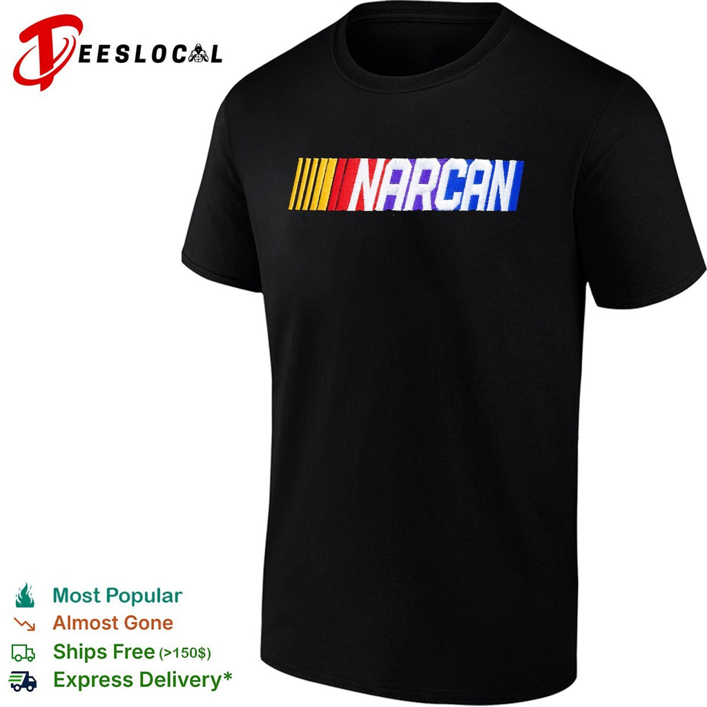 NARCAN NASCAR parody shirt