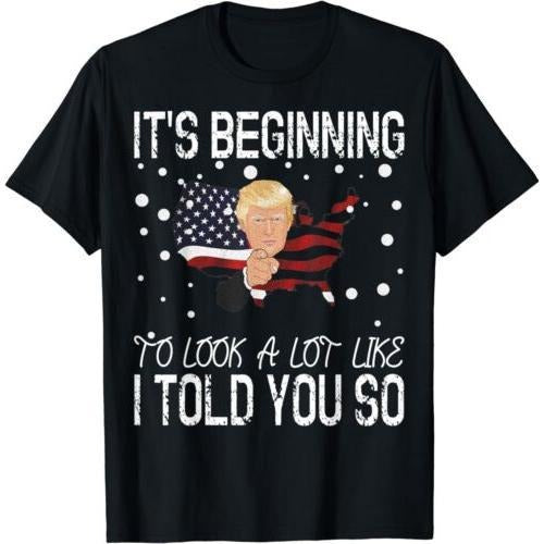 NEW It's Beginning To Look A Lot Like I Told You So Trump 2024 Tee T-Shirt Hoodie, Sweatshirt | PodTeesHub.com