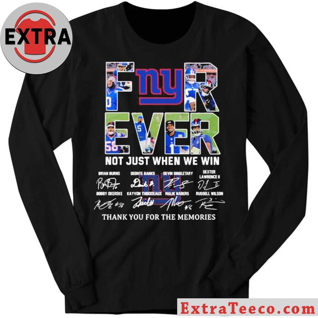 NY Giants Forever Not Just When We Win Signature Thank You For The Memories Shirt