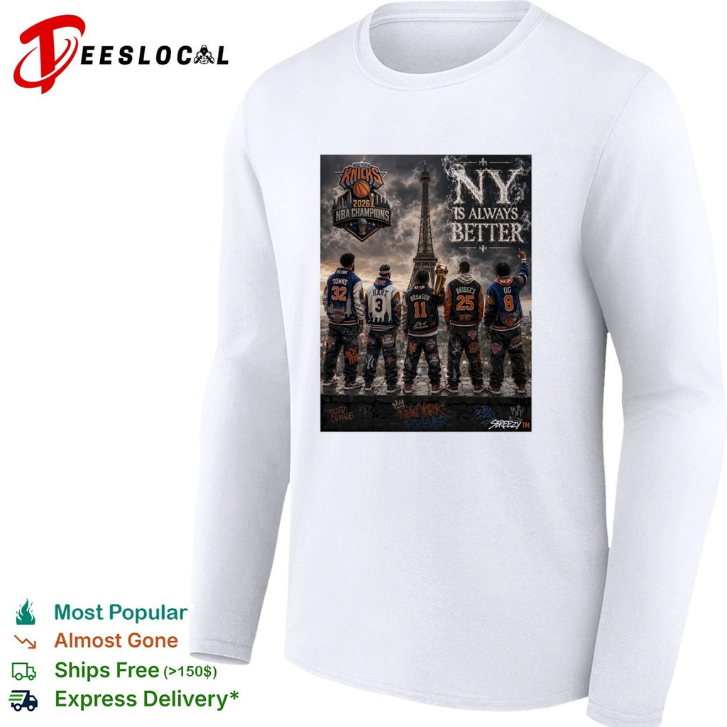 NY is always better Knicks shirt