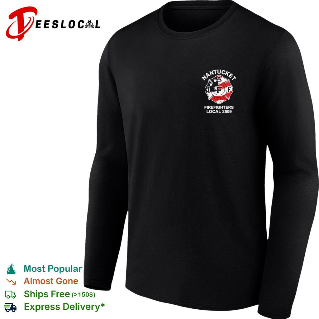 Nantucket Firefighters Local 2509 IAFF AFL CIO CLC shirt