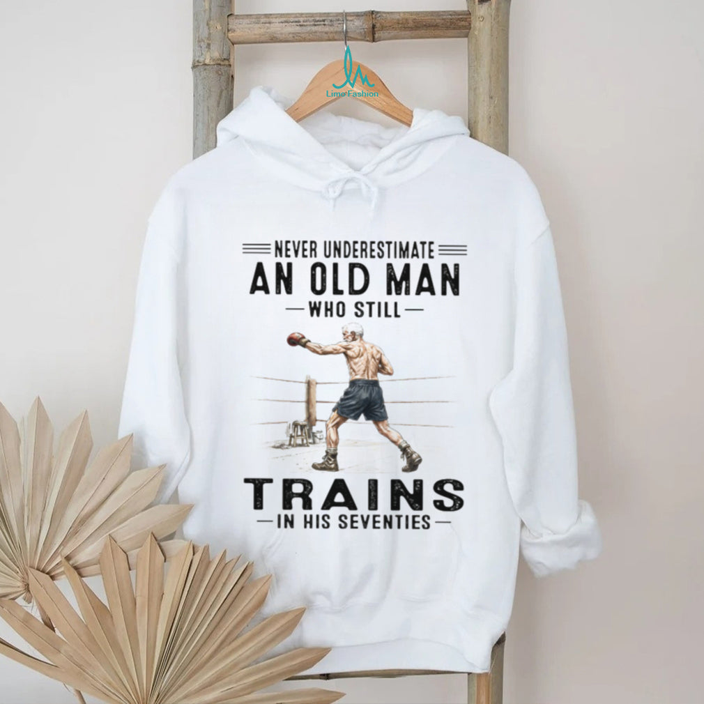 Never Underestimate A Seventies Boxing Old Man Shirt