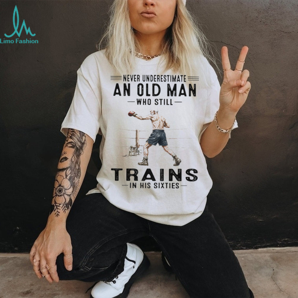 Never Underestimate A Sixties Boxing Old Man Shirt