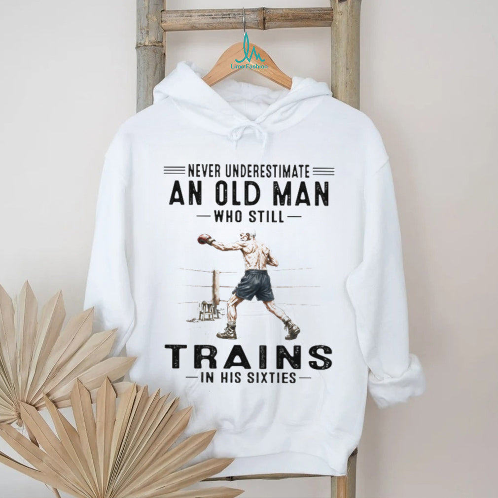 Never Underestimate A Sixties Boxing Old Man Shirt