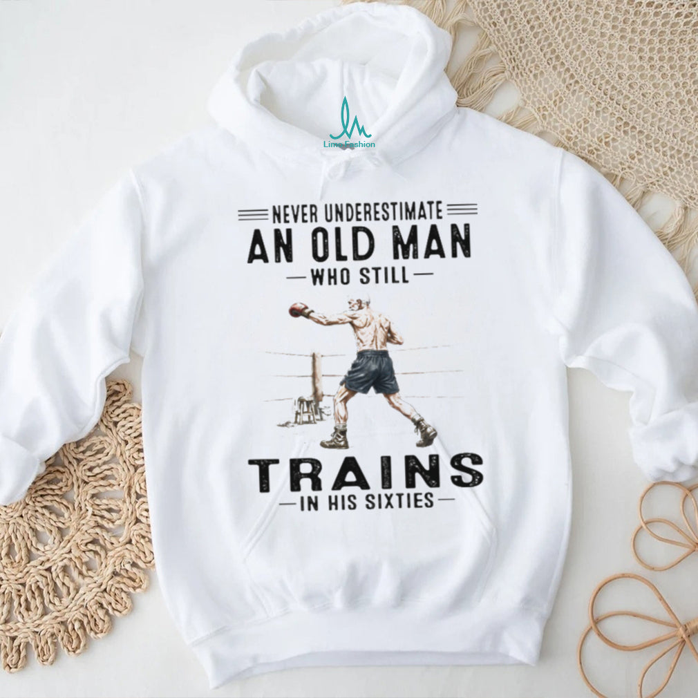 Never Underestimate A Sixties Boxing Old Man Shirt