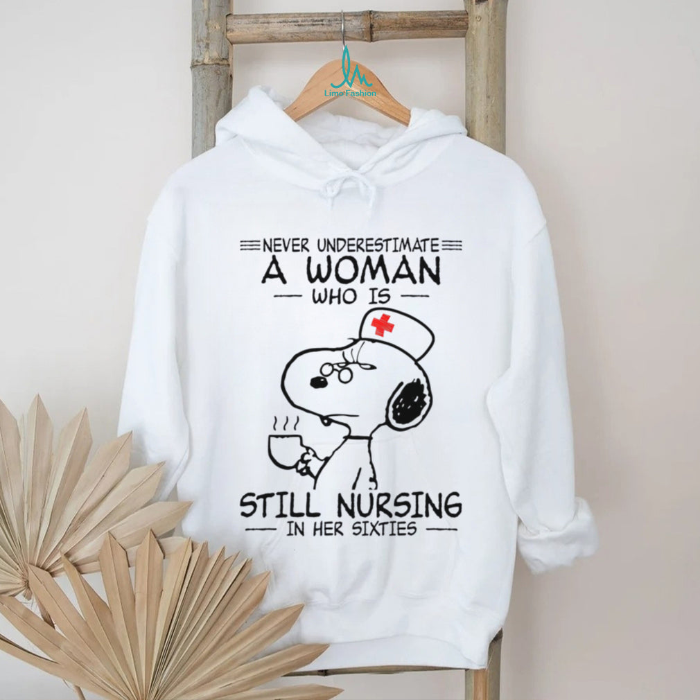 Never Underestimate A Woman Still Nursing Funny Age Shirt