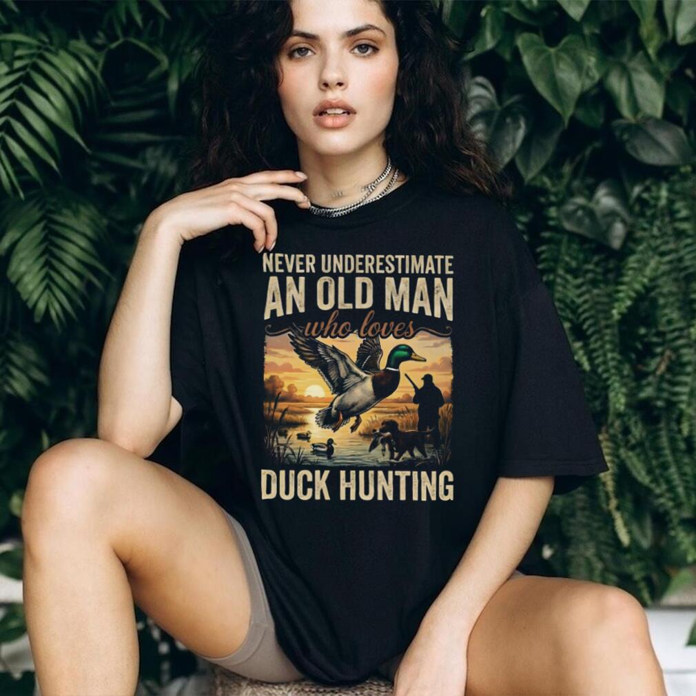 Never Underestimate An Old Man Duck Hunting Shirt