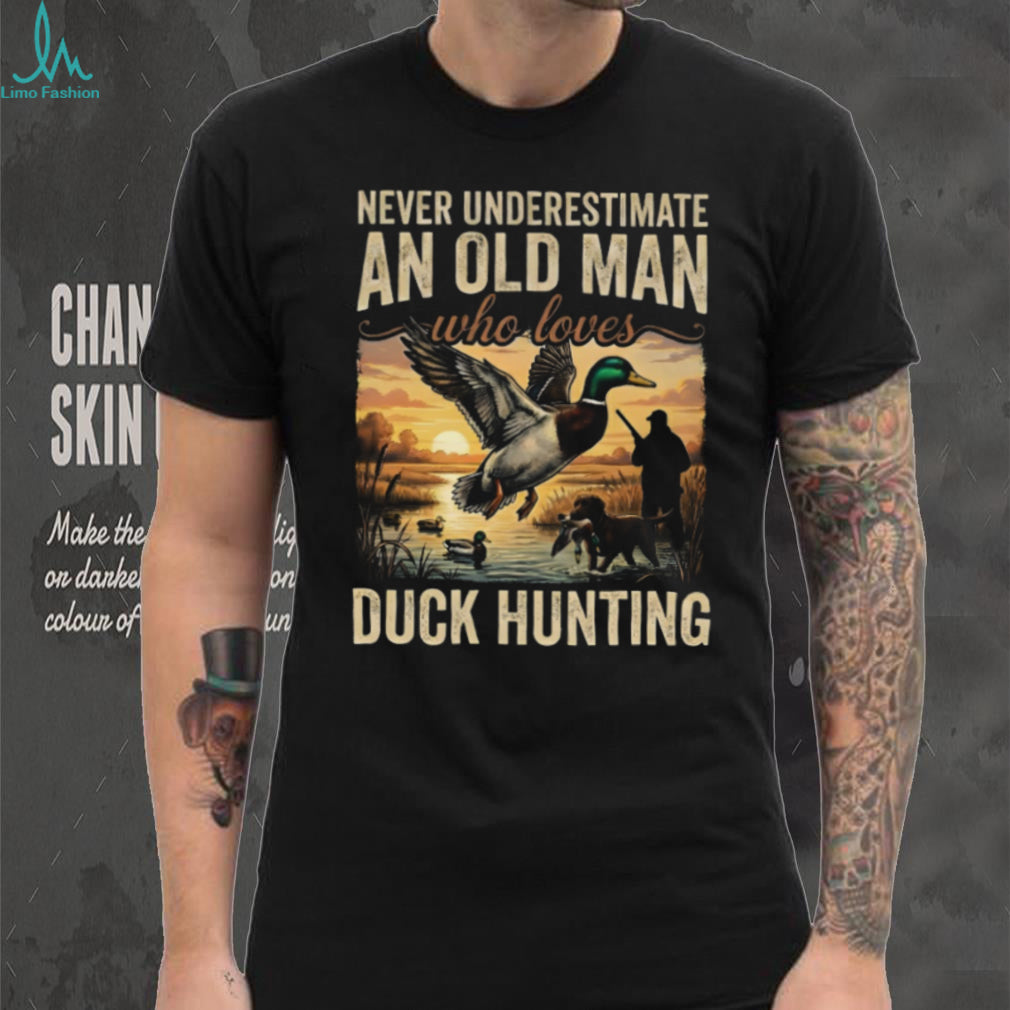 Never Underestimate An Old Man Duck Hunting Shirt