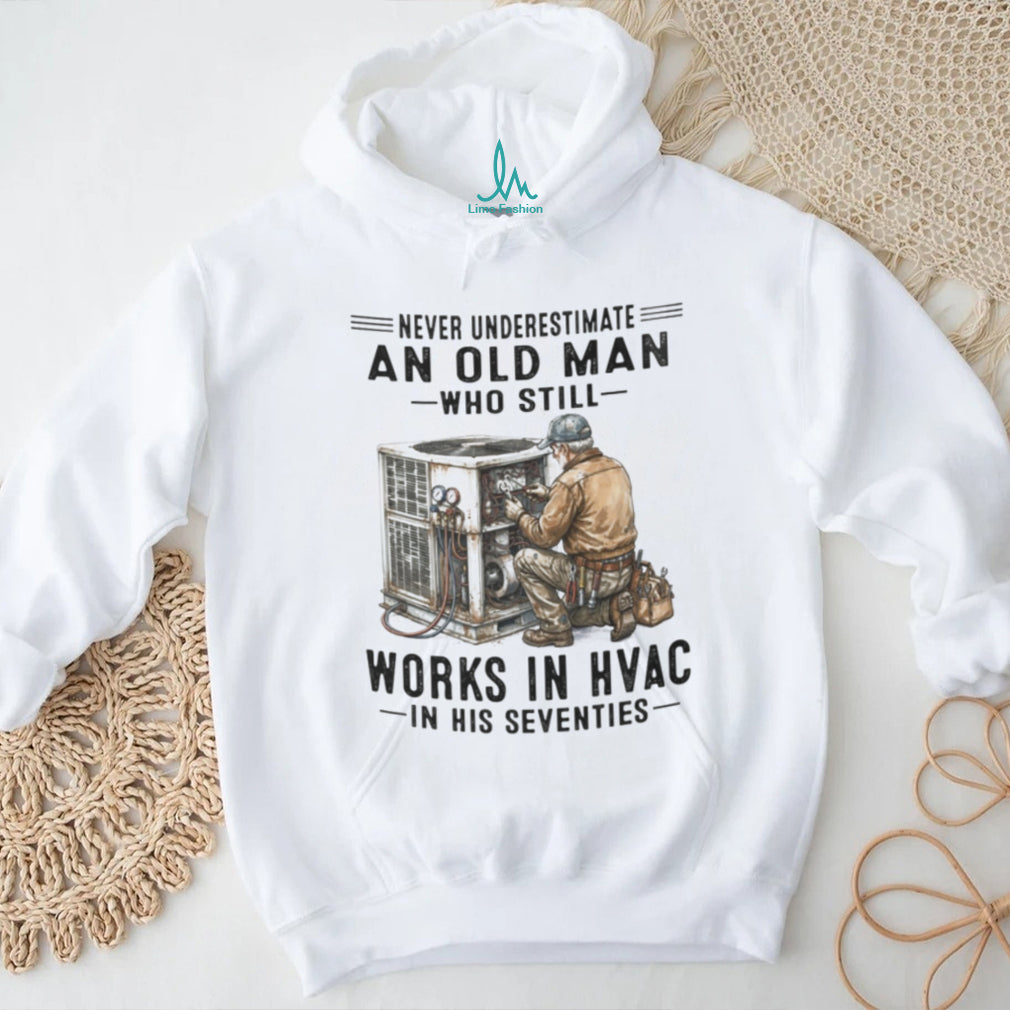 Never Underestimate An Old Man HVAC Technician Shirt