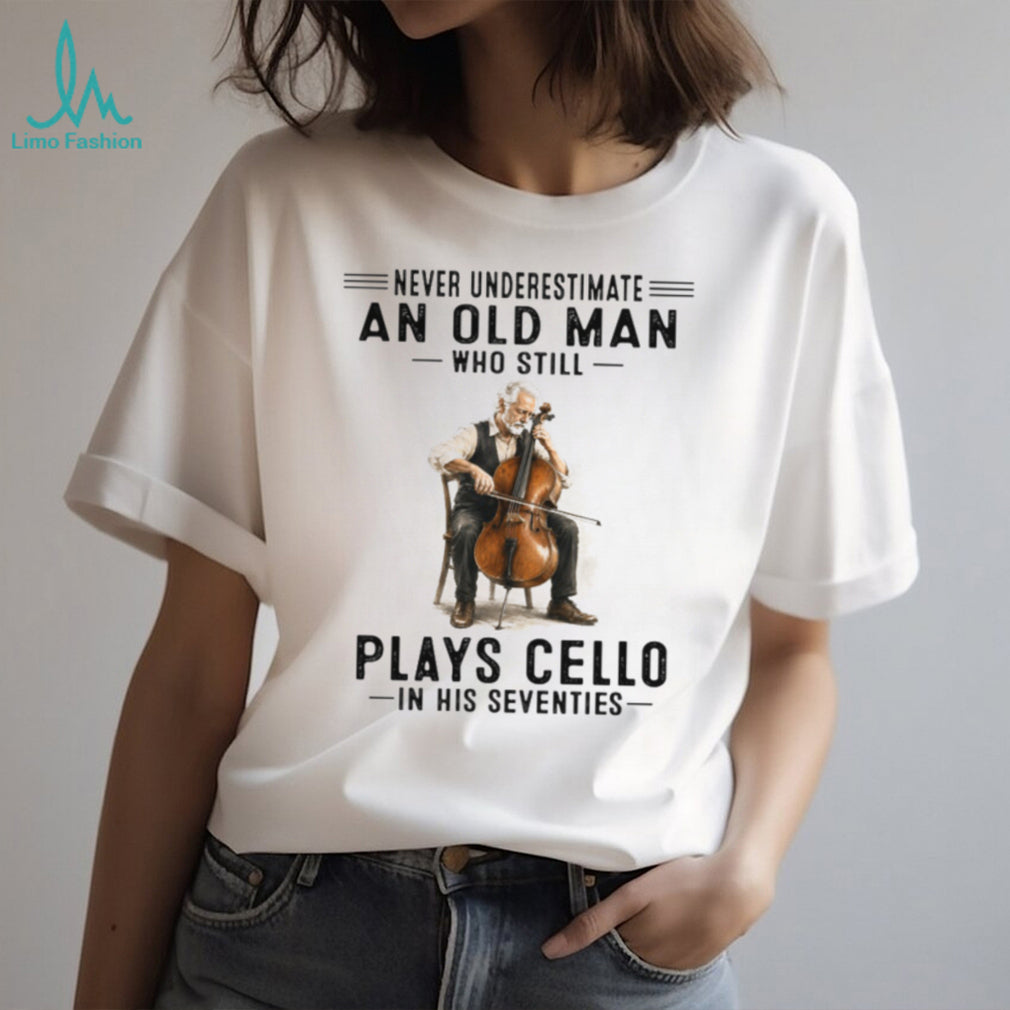 Never Underestimate An Old Man Who Still Plays Cello Vintage Musician Cellist Men Shirt