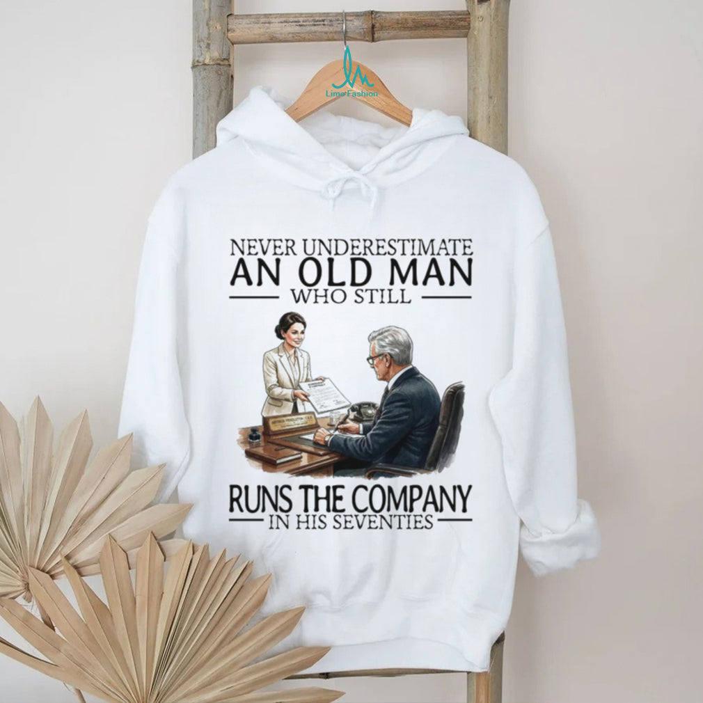 Never Underestimate An Old Man Who Still Runs The Company Business CEO Men Shirt