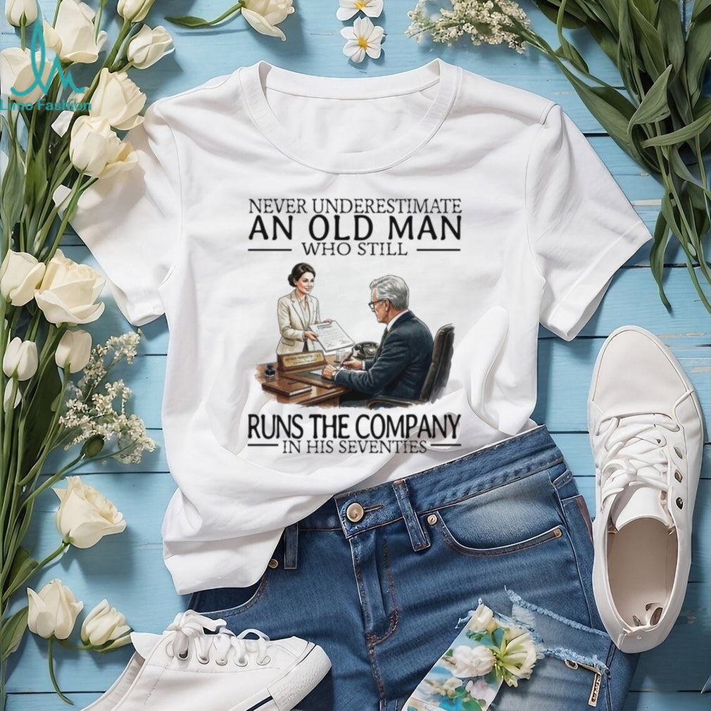 Never Underestimate An Old Man Who Still Runs The Company Business CEO Men Shirt