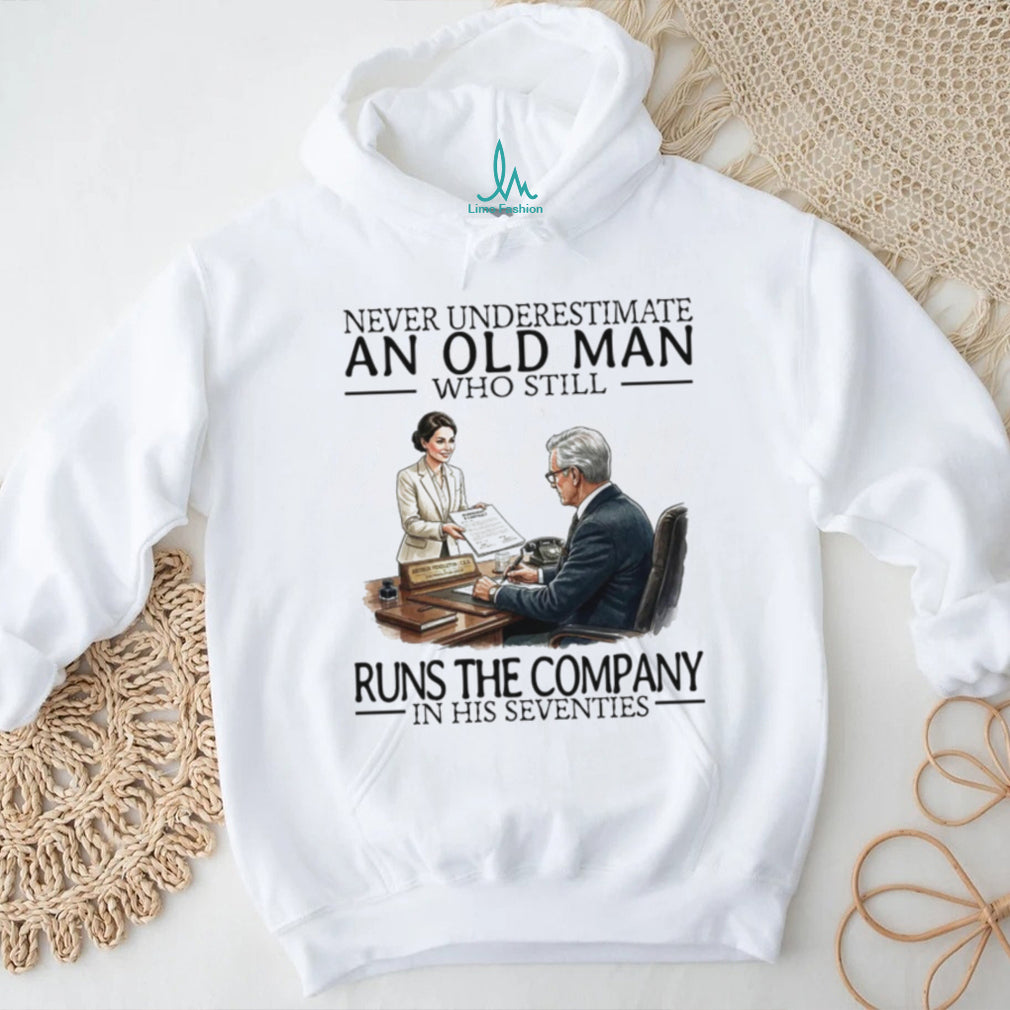 Never Underestimate An Old Man Who Still Runs The Company Business CEO Men Shirt