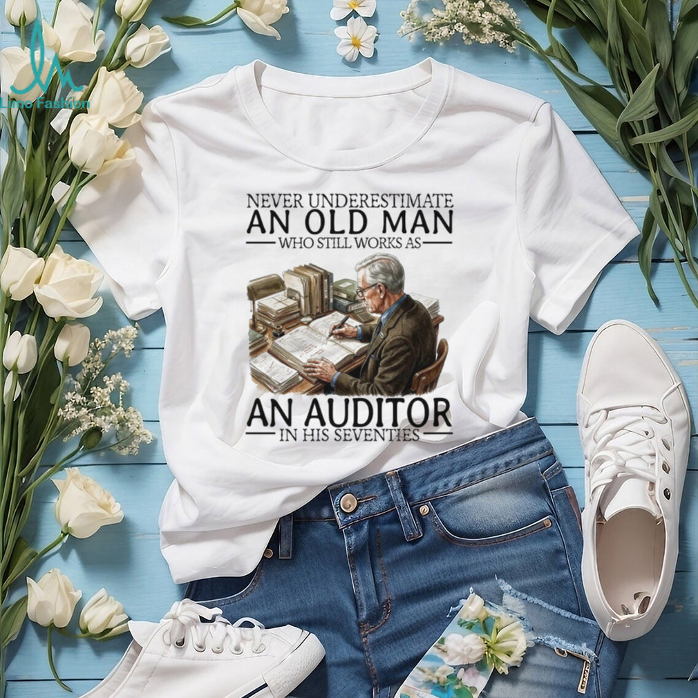 Never Underestimate An Old Man Who Still Works As An Auditor Accounting Men Shirt
