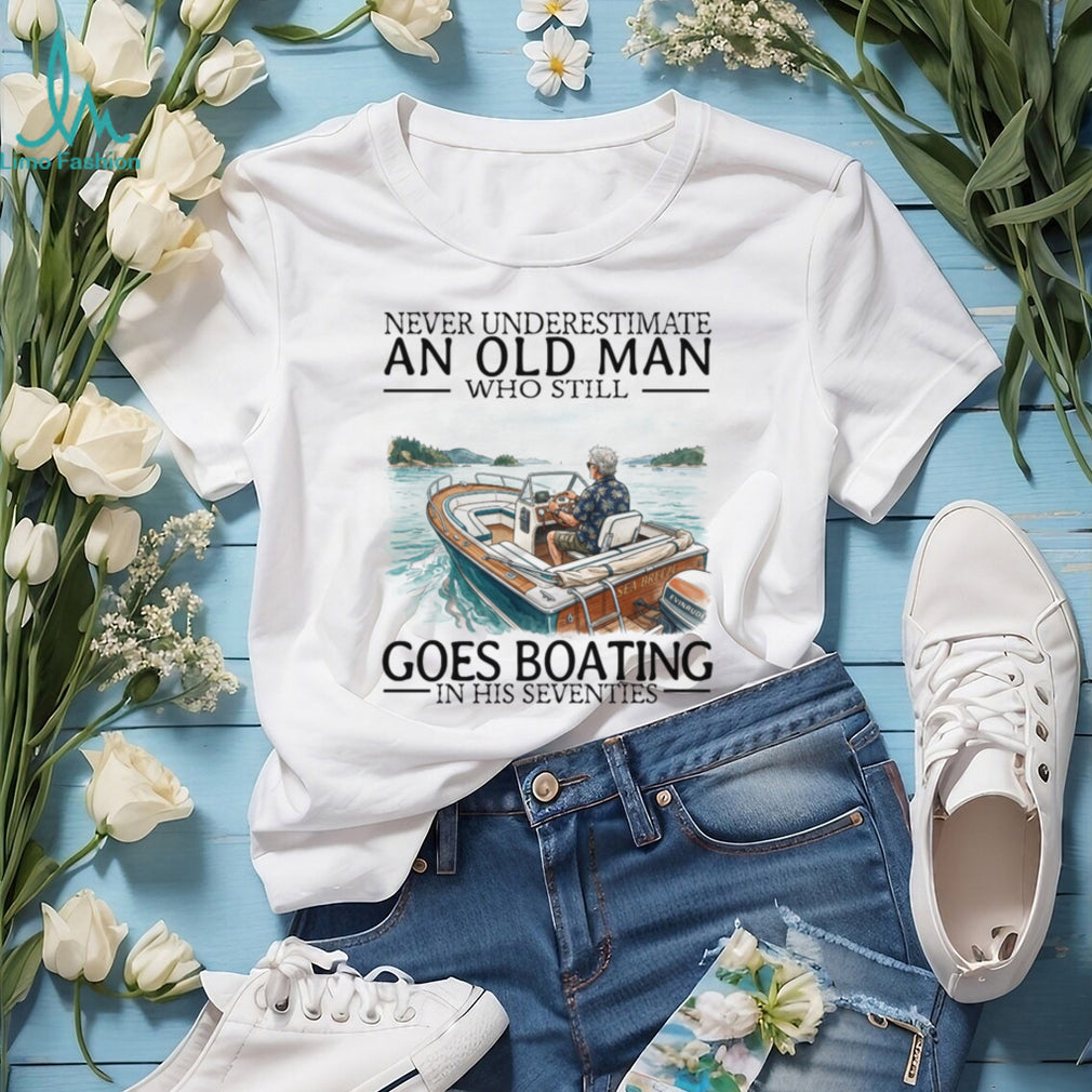 Never Underestimate Old Man Boating Sea Breeze Captain Shirt