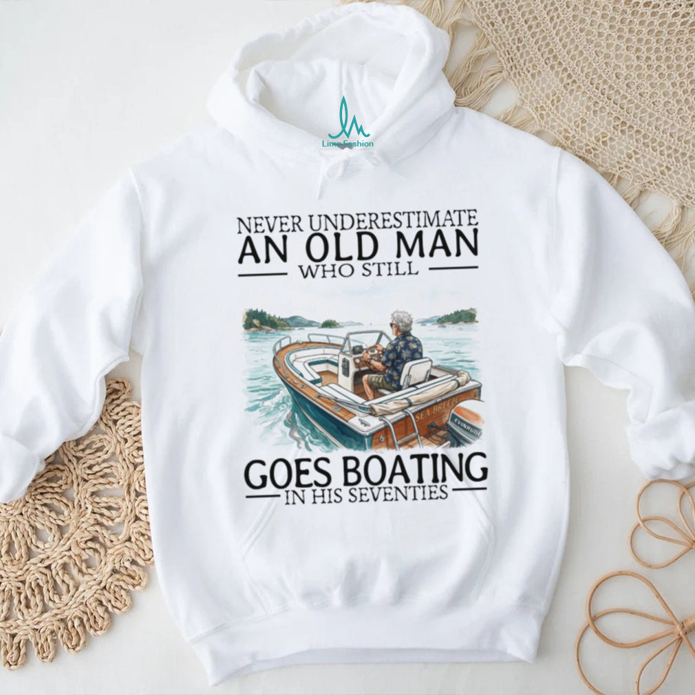 Never Underestimate Old Man Boating Sea Breeze Captain Shirt