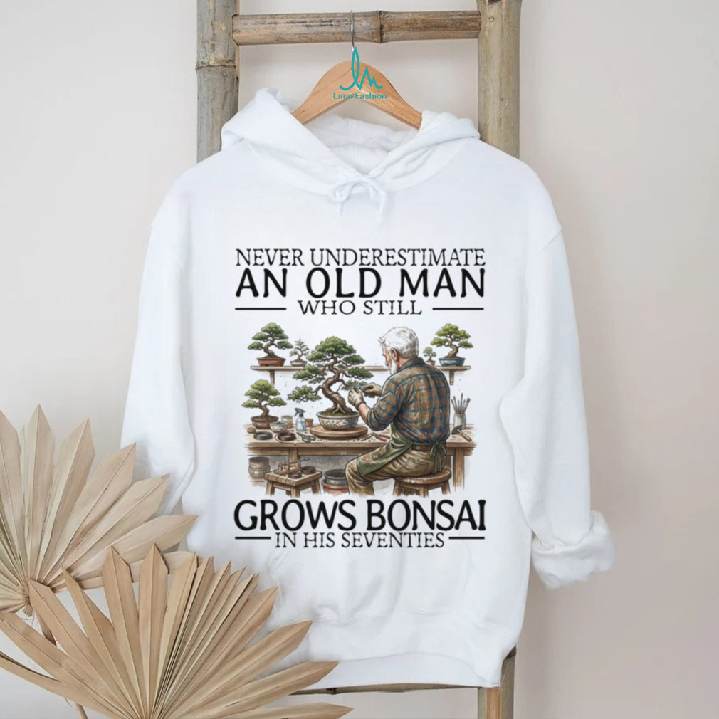 Never Underestimate Old Man Bonsai Tree Gardener Hobby Shirt