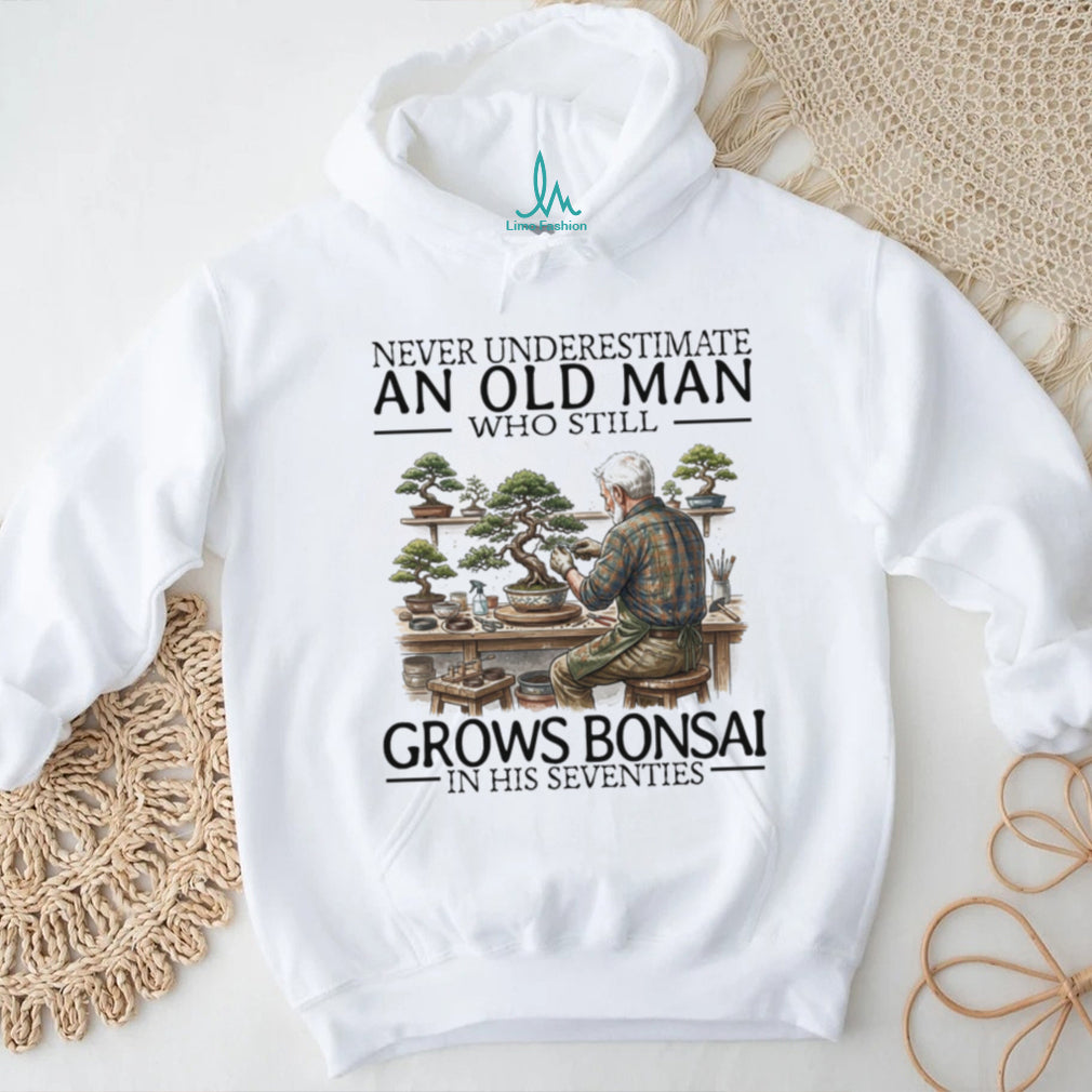 Never Underestimate Old Man Bonsai Tree Gardener Hobby Shirt