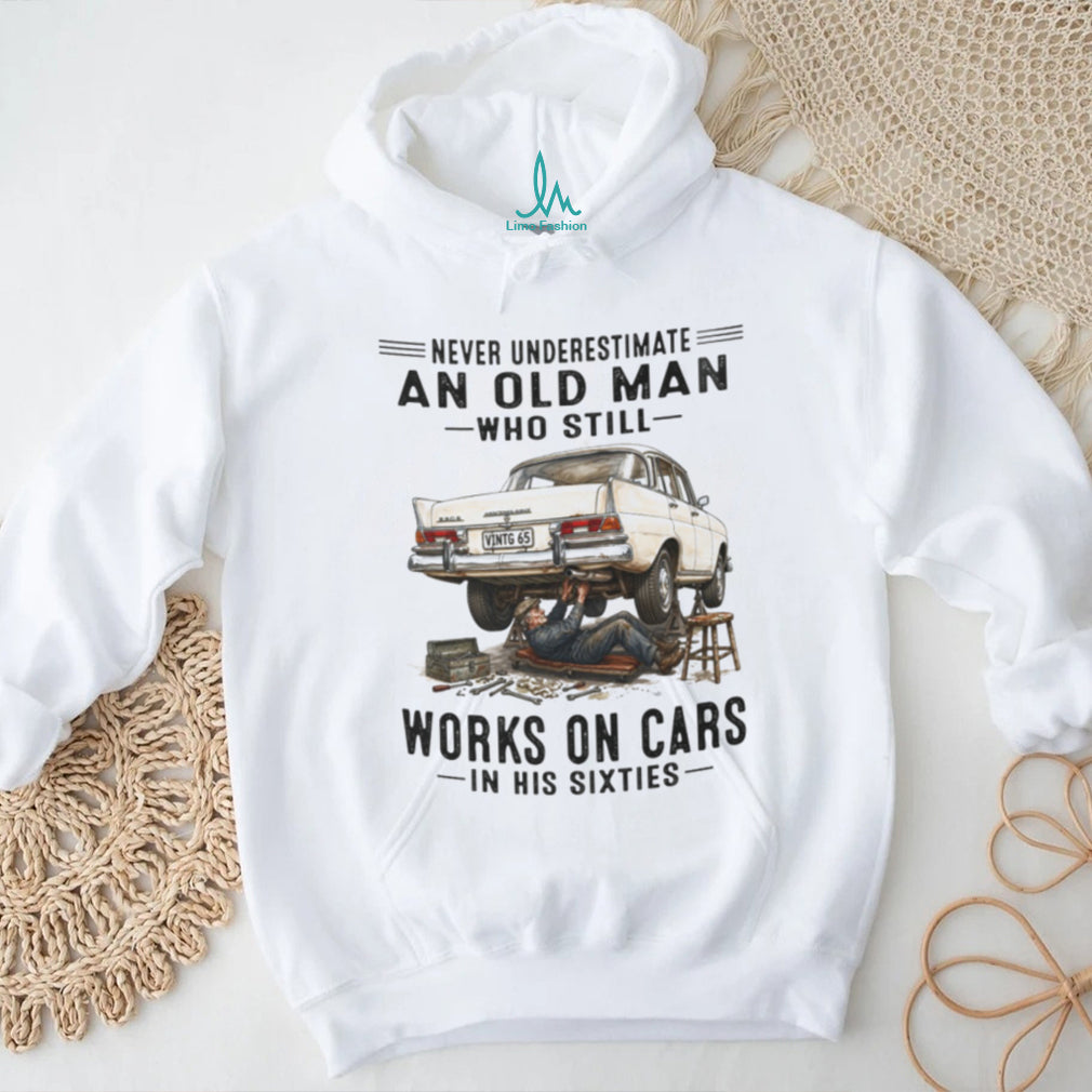 Never Underestimate Old Man Car Mechanic Vintage Auto 60s Shirt