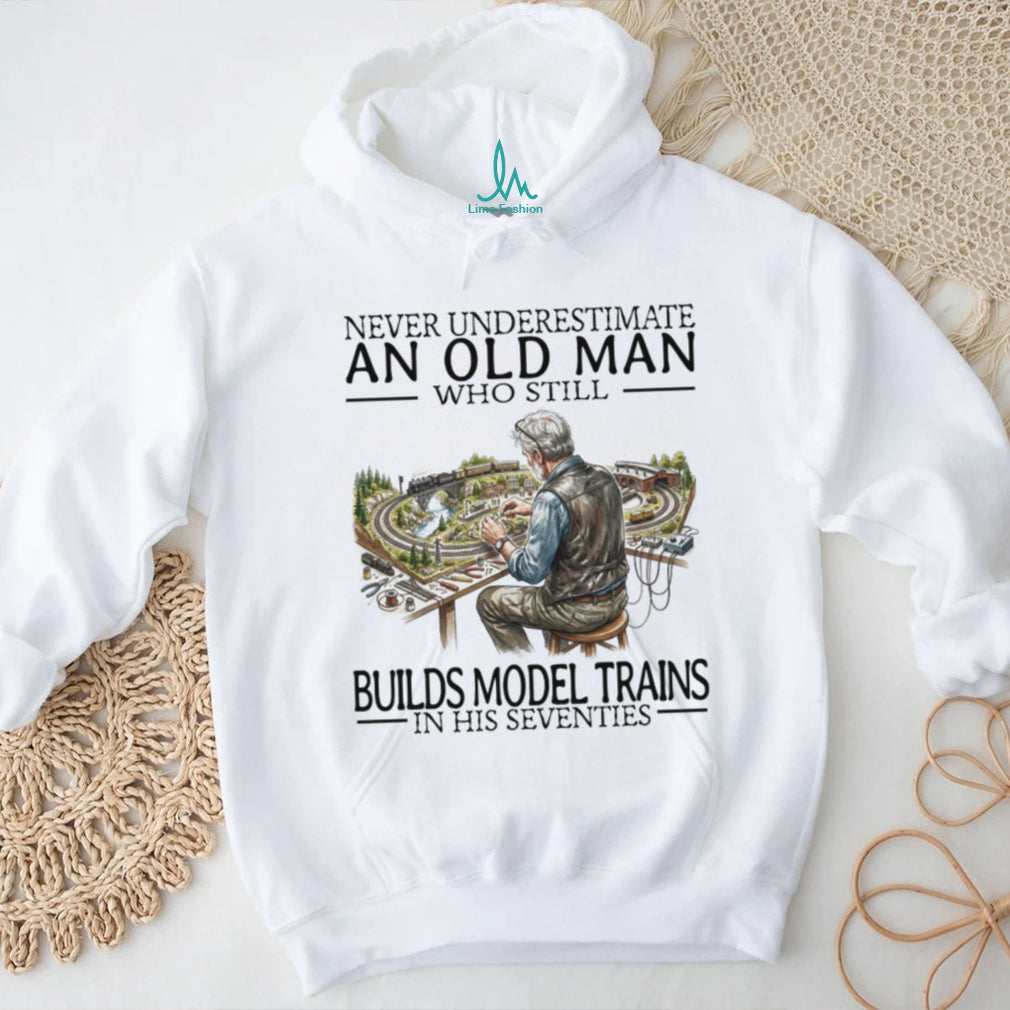 Never Underestimate Old Man Model Train Builder Hobbyist Shirt