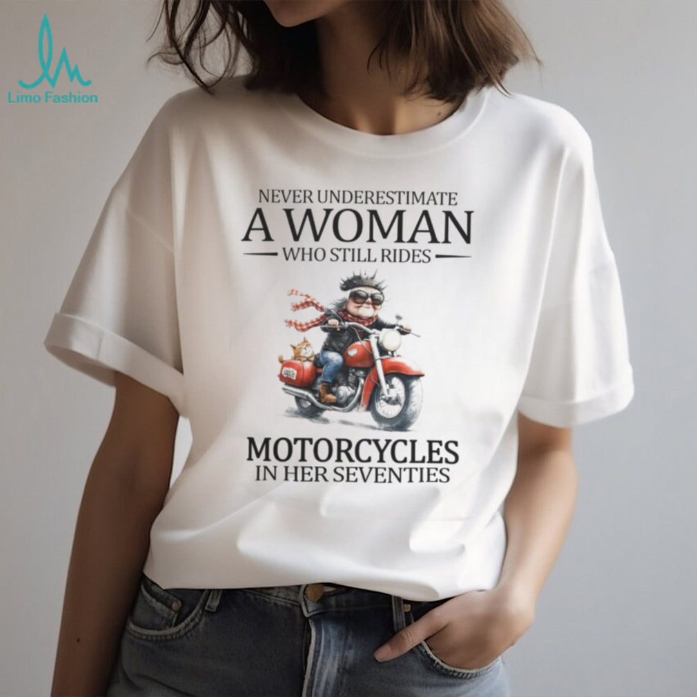 Never Underestimate Woman Biker Motorcycle Seventies T Shirt