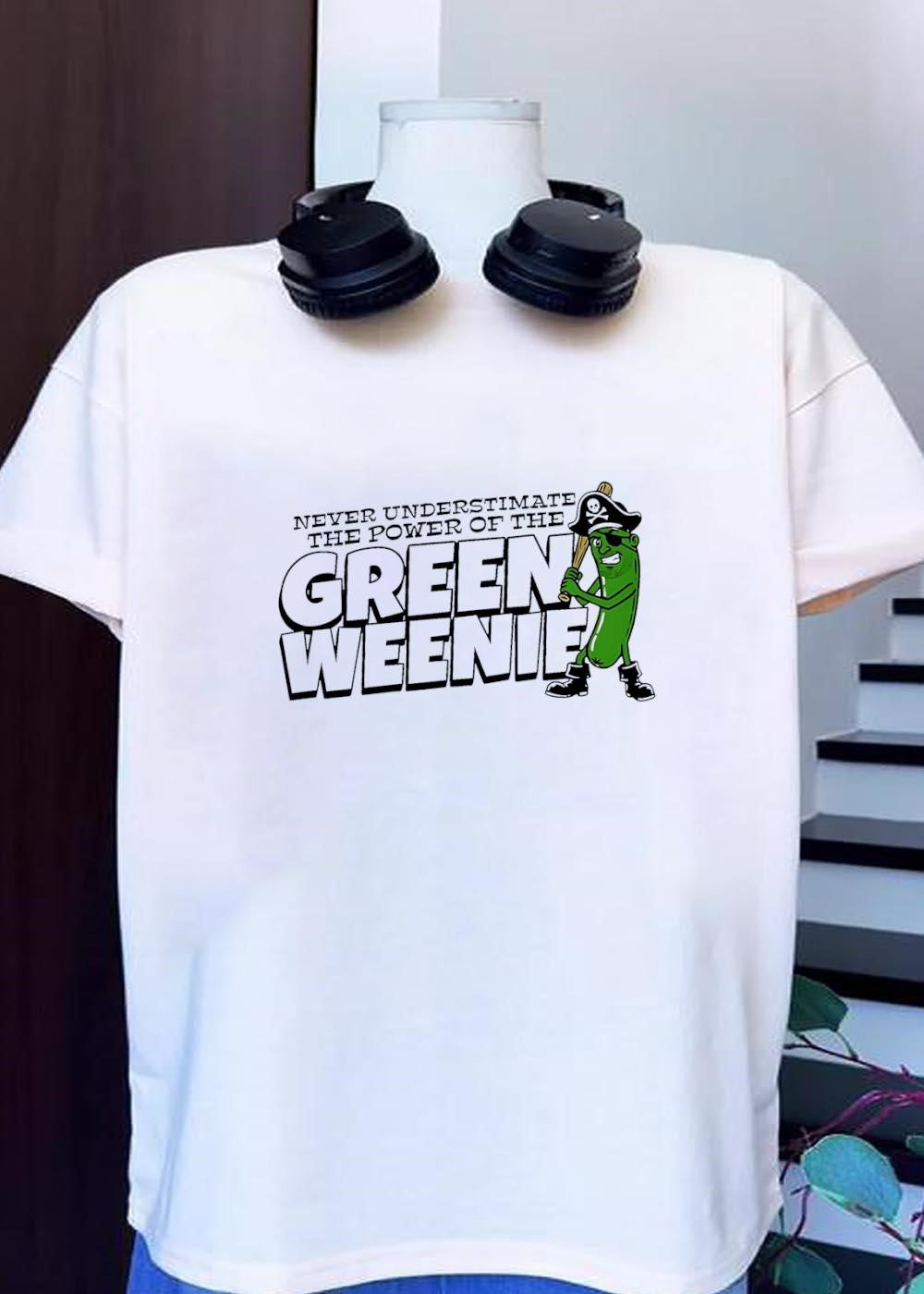 Never Underestimate the Power of the Green Weenie Pirate Pickle T-Shirt