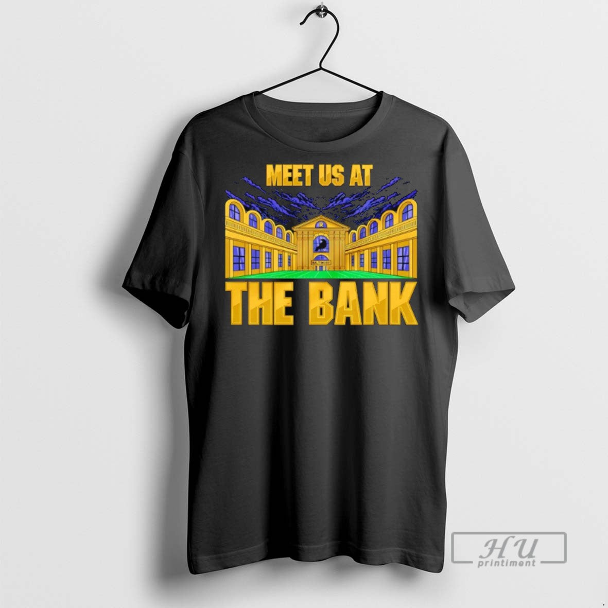 New Baltimore Ravens Meet Us At The Bank Tee Shirts Sweatshirt Hoodies
