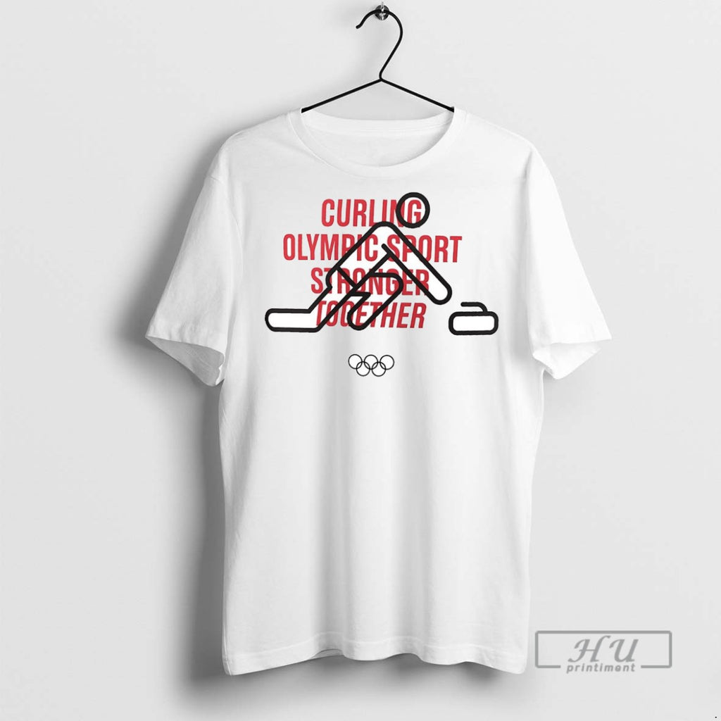 New Curling Olympic Sport Stronger Together Tee Shirts Sweatshirt Hoodies