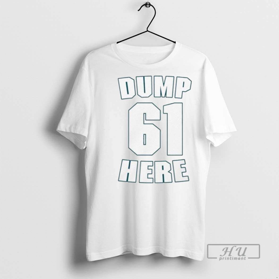 New Dump 61 Here Seattle Mariners Fan Tee Shirts Sweatshirt Hoodies