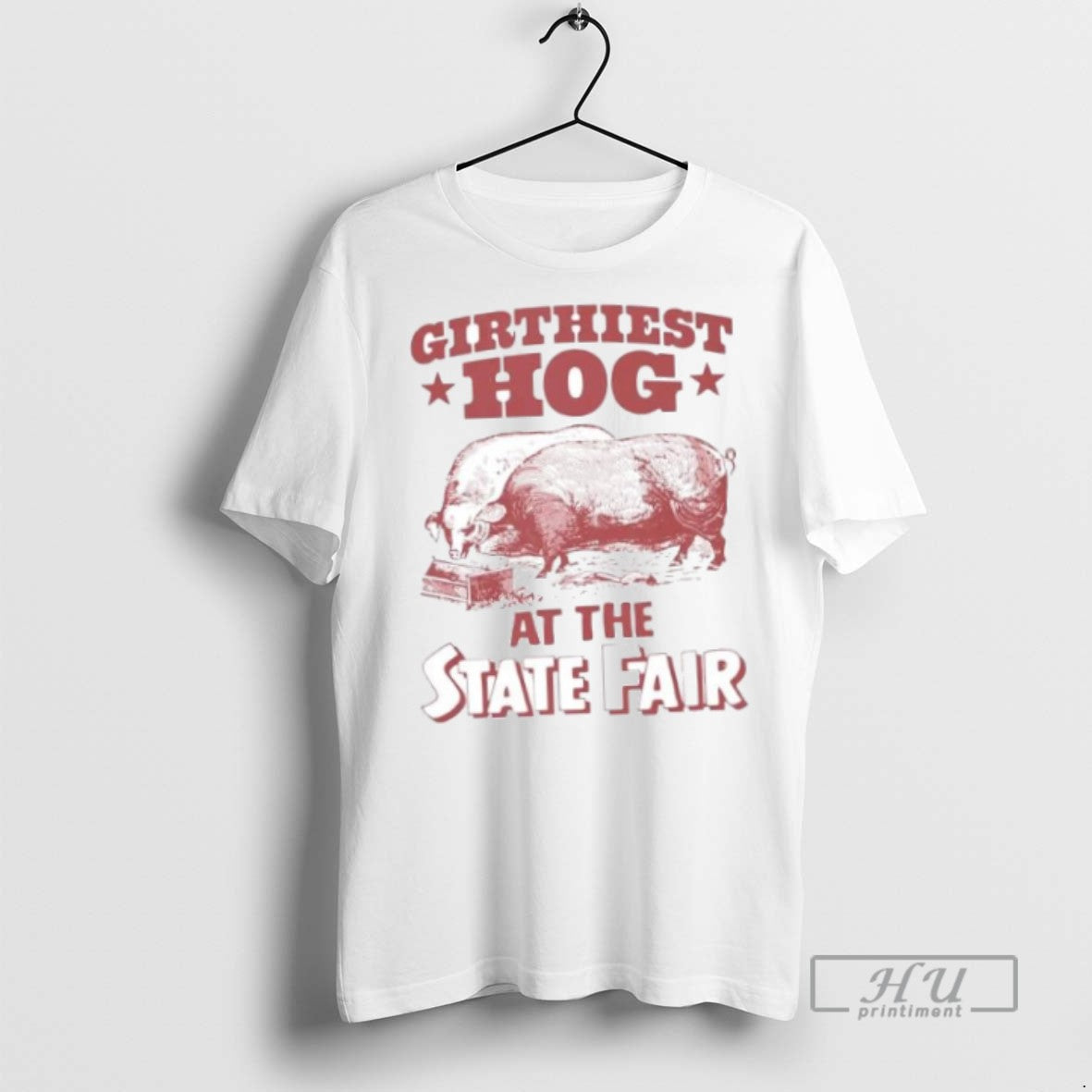New Girthiest Hog At The State Fair Ornaments Tee Shirts Sweatshirt Hoodies