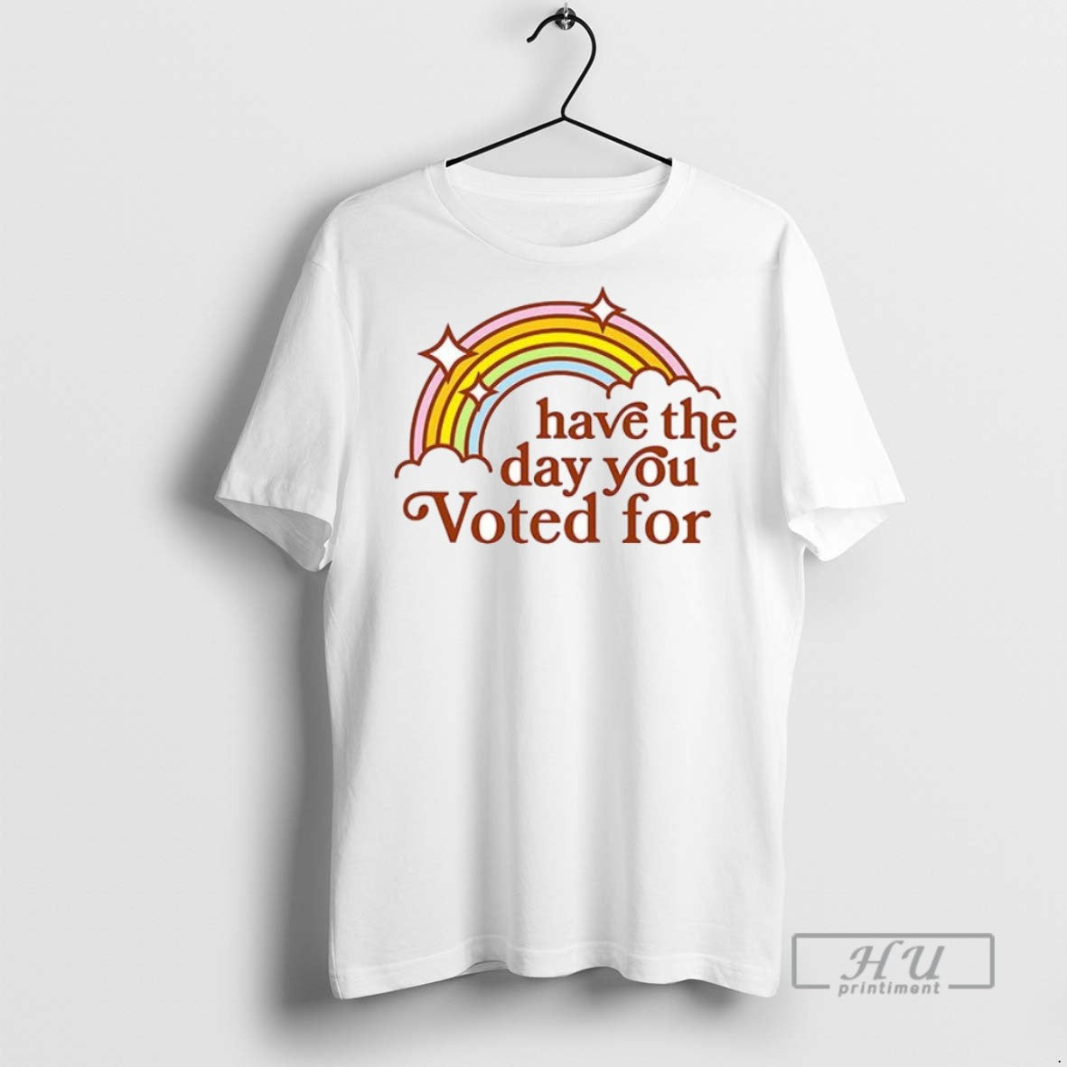 New Have The Day You Voted For Rainbow Ceramic Ceramic And Classic Dad Cap Tee