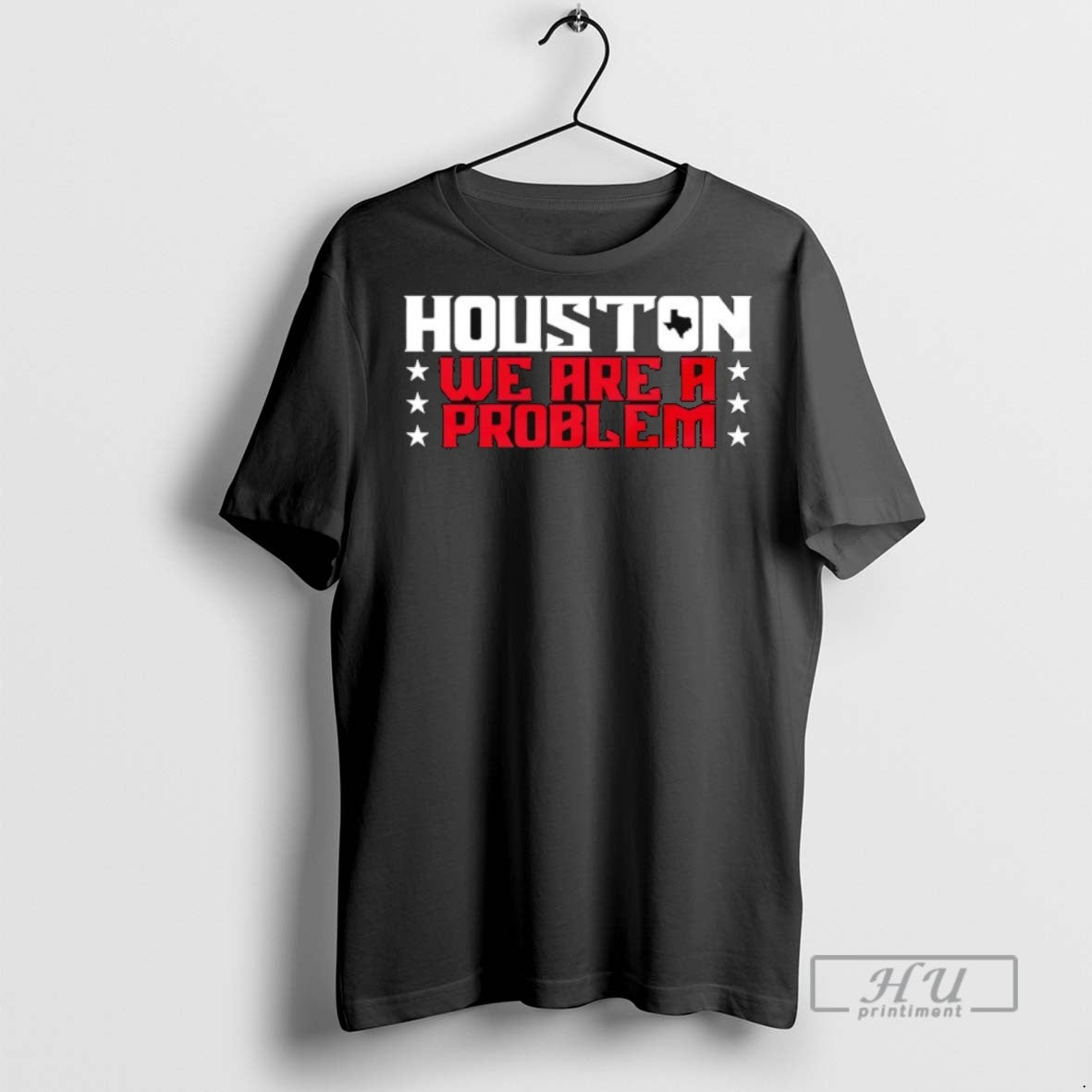New Houston We Are A Problem Tee Shirts Sweatshirt Hoodies