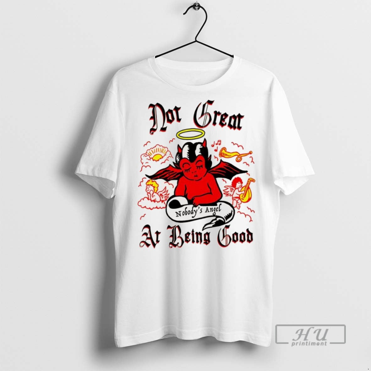 New Nobodys Angel Not Great At Being Good Tee Shirts Sweatshirt Hoodies