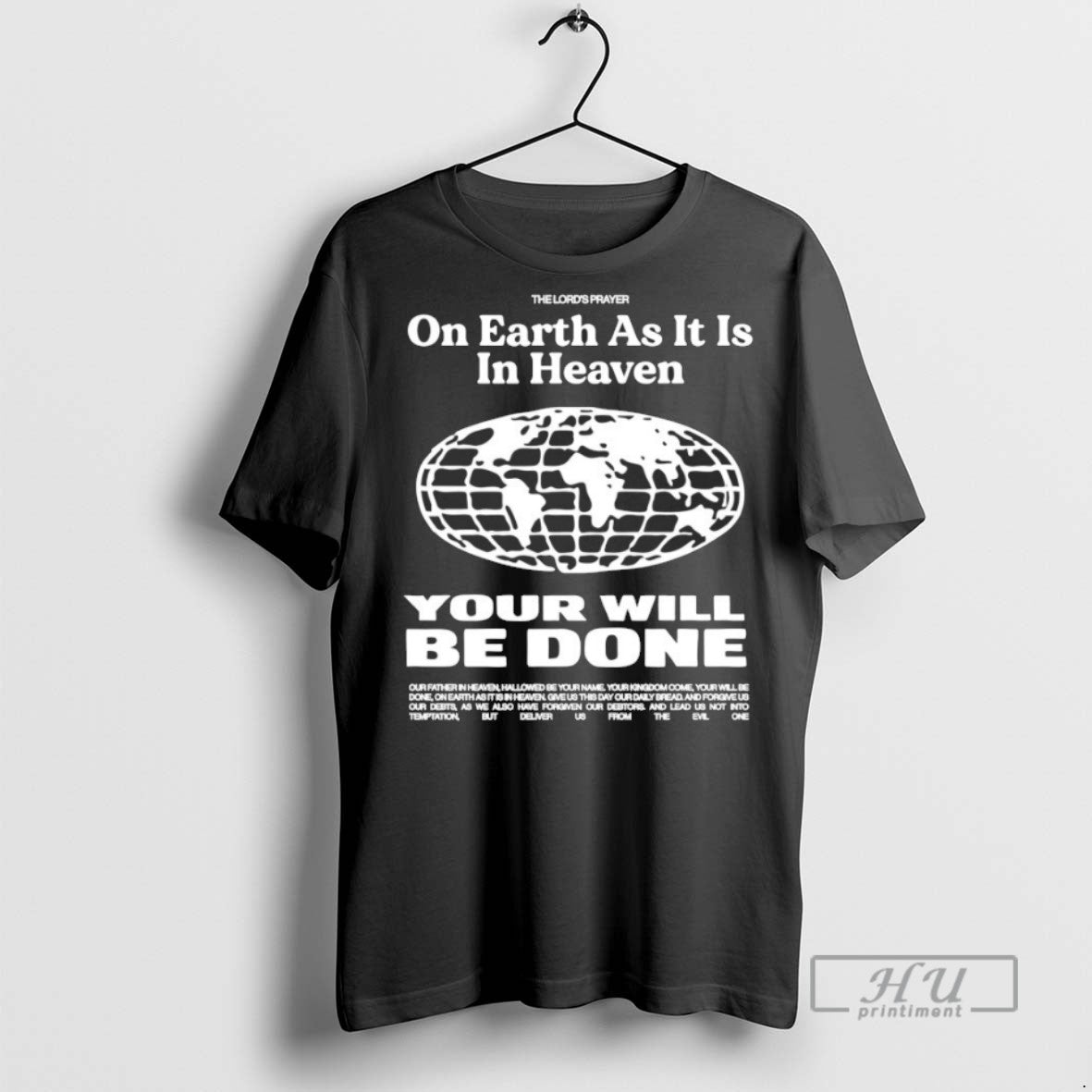 New On Earth As It Is In Heaven Your Will Be Done Tee Shirts