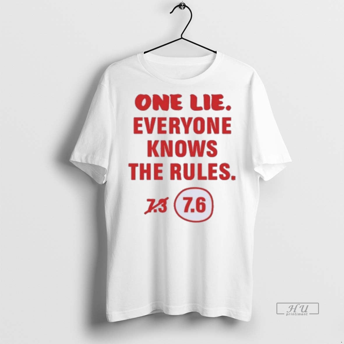 New One Lie Everyone Knows The Rules 7 Graphic Tee Shirt Sweater