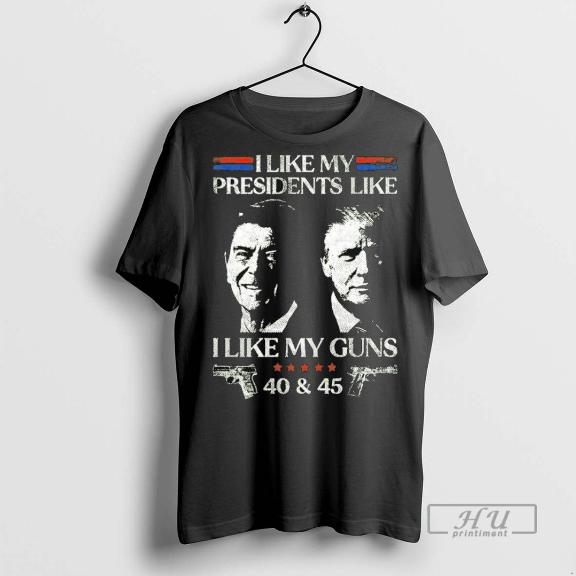 New Ronald Reagan And Trump I Like My Presidents Like I Like My Guns 40