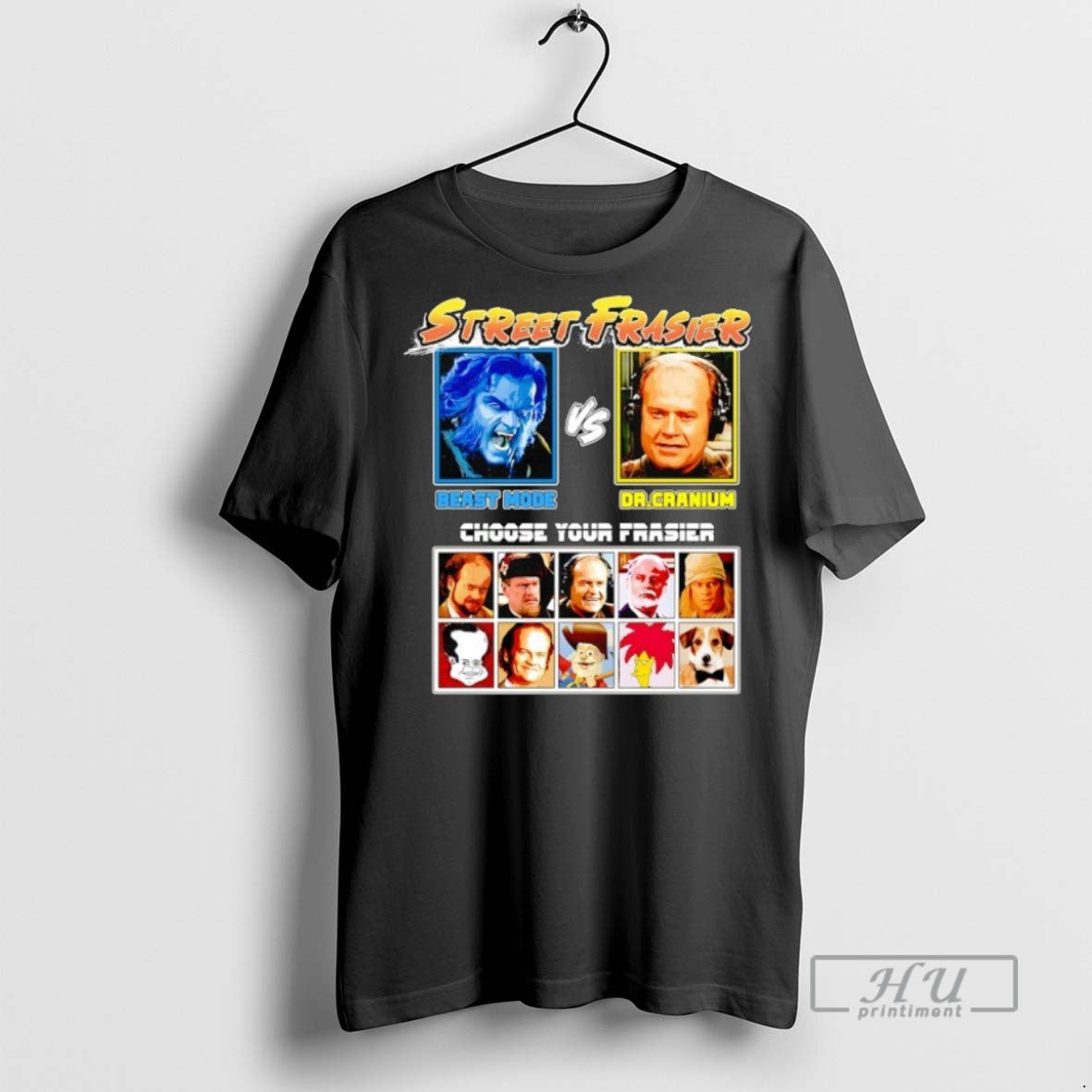 New Street Frasier Beast Mode Vs Dr Cranium Choose Your Frasier Tee Shirts Sweatshirt Hoodies