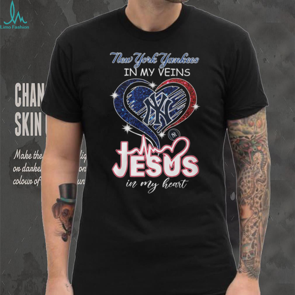 New York Yankees In My Veins Jesus In My Heart Shirt