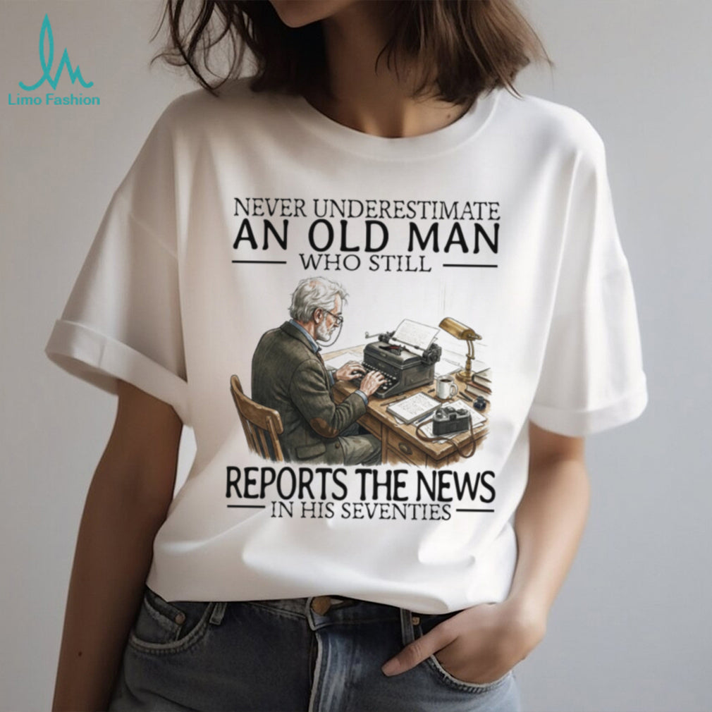 News Reporter Journalist Old Man Writing Career Retirement Shirt