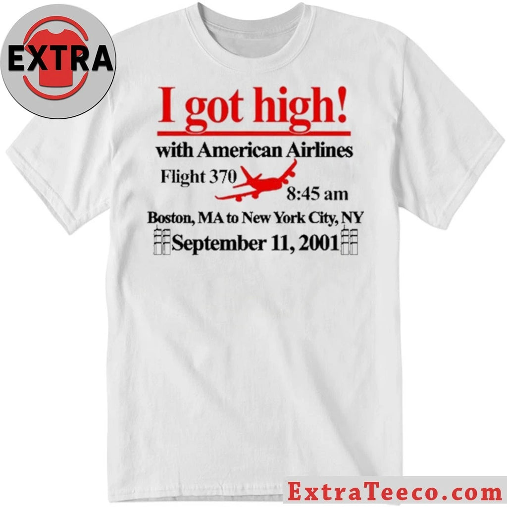 Nice Barelylegal I Got High With American Airlines Shirt