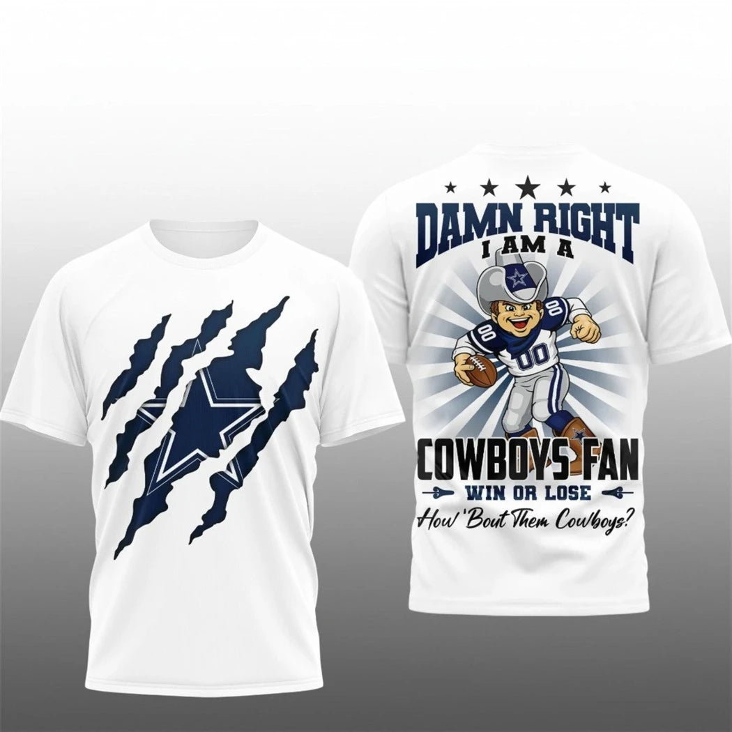 Nice Damn Right I Am A Cowboys Fan Win Or Lose How Bout Them Cowboys Logo Two Sided Shirt
