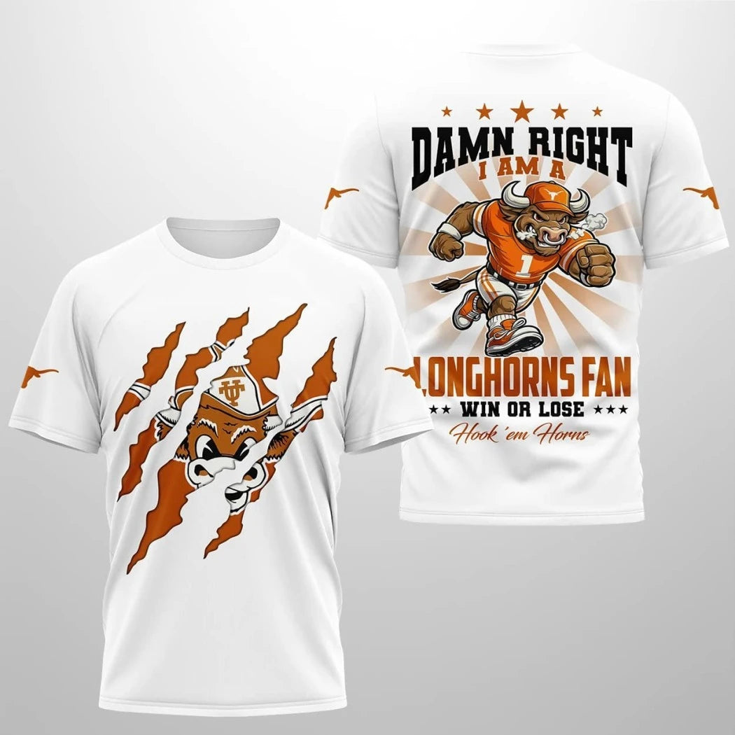 Nice Damn Right I Am A Longhorns Fan Win Or Lose Hook Em Horns Shirt
