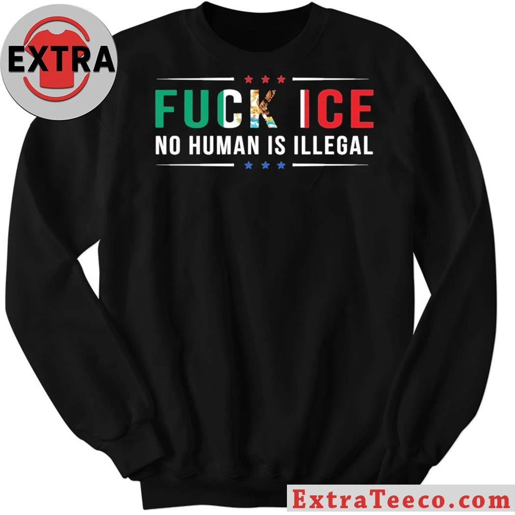 Nice Fck Ice No Human Is Illegal Shirt