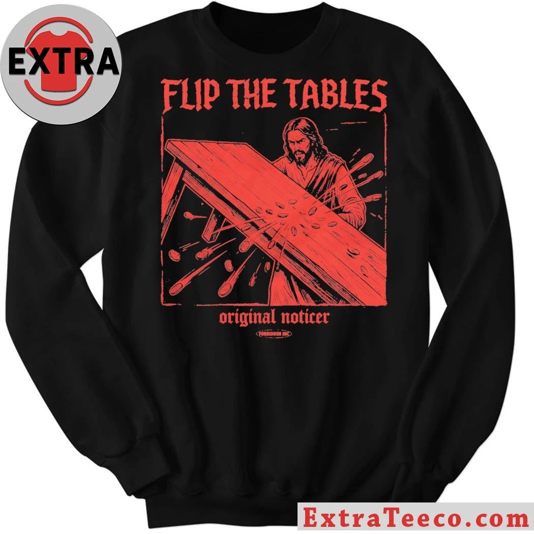 Nice Flip The Tables Relaxed Original Noticer T-Shirt