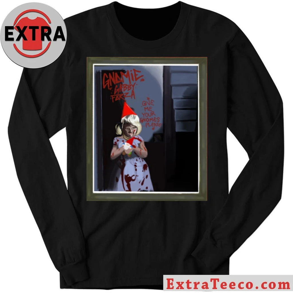 Nice Give me your GNOMES Shirt